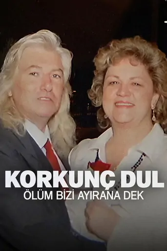 Watch Korkunç Dul: Ölüm Bizi Ayırana Dek Film