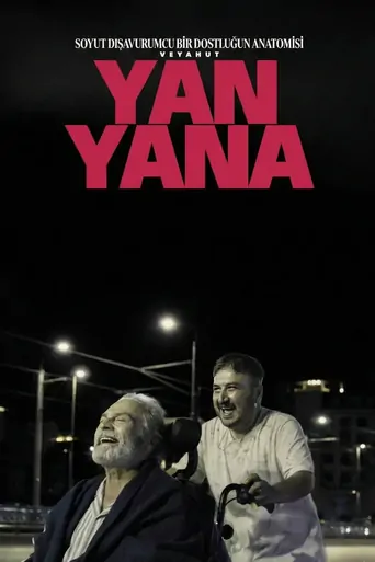 观看Soyut Dışavurumcu Bir Dostluğun Anatomisi Veyahut Yan Yana Film