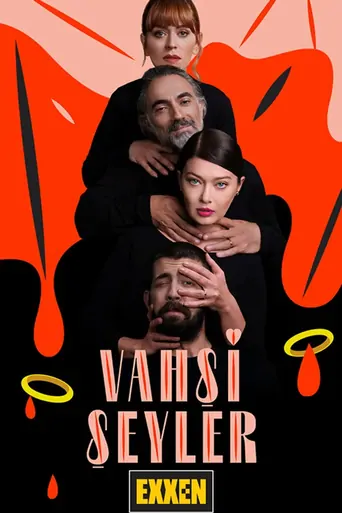 Guarda Vahşi Şeyler Dizi