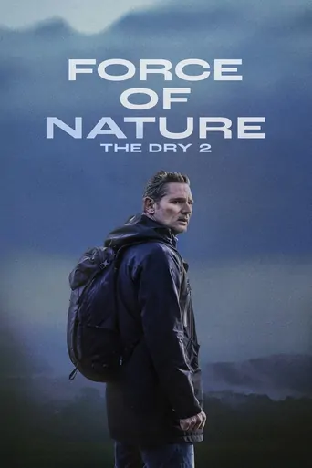 观看Force of Nature: The Dry 2 Film